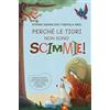 Stefan Waidelich Perché le tigri non sono scimmie!: Ognuno è dotato, talentuoso, speciale ed è incredibilmente unico. Libro illustrato per bambini.