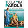 Editrice Shalom Sulla tua parola. Messalino. Letture della messa commentate per vivere la parola di Dio. Settembre-ottobre 2025