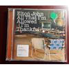 ELTON JOHN-ALL THAT I'M ALLOWED (I'M THANKFUL)* 3PZ * CDS NEW SEALED SIGILLATO