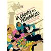 Einaudi Ragazzi La caduta del patriarcato. La storia del sessismo, la lotta e la resistenza delle donne. Ediz. a colori