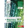 Zanichelli Matematica multimediale.verde. Per le Scuole superiori. Con ebook... Massimo Bergamini