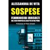 Mursia Sospese: Femminicidi irrisolti dal caso Montesi al delitto di via Poma