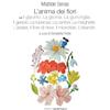 Edizioni Spartaco L'anima dei fiori. Il giacinto. La glicinia. La giunchiglia. Il geranio. La tuberosa. La canfora. La margherita. L'azalea. Il fiore di neve. Il miosotide. L'oleandro (Vol. 7)