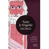 Newton Compton Editori Tutte le tragedie: I persiani-I sette a Tebe-Le supplici-Prometeo incatenato-Agammenone-Le coefore-Le eumenidi. Ediz. integrale