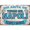 LuckyLinde Targa decorativa in metallo resistente alle intemperie, per gli appassionati di calcio, Qui Abita un Tifoso del Napoli - Entrada a proprio rischio e pericolo (20x30cm)