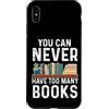 Book Lover Saying for Women Boys Kids You Can Never Have Too Many Books Book Lover Donne Ragazzi Bambini Custodia per iPhone XS Max