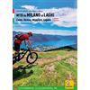 Versante Sud MTB da Milano ai laghi. Como, Varese, Maggiore, Lugano. 74 itinerari e 14 ciclovie