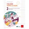 Erickson Italiano sopra le righe. Attività estive per la scuola secondaria di primo grado (Vol. 2)