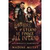 Nadine Mutas L'amore è eterno se finisce all'Inferno