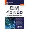DEI BIM 4D & 5D. La gestione dei tempi e dei costi