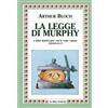 Longanesi La legge di Murphy e altri motivi per cui le cose vanno a rovescio!