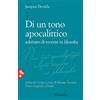 JACA BOOK Di un tono apocalittico. Adottato di recente in filosofia. Testo francese a fronte