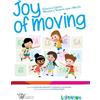Calzetti Mariucci Editori Joy of Moving - Gioco e leggo, muovo e scrivo con i MA.VI.