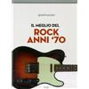 sony music 3 Cd IL MEGLIO DEL ROCK ANNI '70 GRANDI SUCCESSI ORIGINALI box nuovo digibook