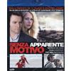 Senza apparente motivo [Blu-ray]