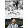 FlipFlop I più grandi calciatori di tutti i tempi: Gli eroi del calcio mondiale: Da Pelé a Lionel Messi. Il regalo perfetto per uomini e donne per Natale e compleanno.