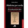 Alpes Italia Medicina per verba. Formule magiche nel «De medicamentis liber» di Marcello Empirico
