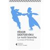 Feltrinelli Libro Nuovo - Fëdor Dostoevskij - Le Notti Bianche-La Cronaca Di Pietroburgo -