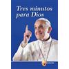 Tres minutos para Dios
