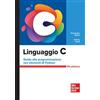 McGraw-Hill Education Linguaggio C. Guida alla programmazione con elementi di Python