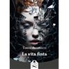 Les Flâneurs Edizioni La vita finta