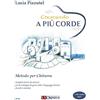 UT Orpheus Edizioni Crescendo a più corde. Metodo per Chitarra. Semplici brani ed esercizi per lo sviluppo di gesti utili e linguaggi diversi da soli o insieme (+ file audio mp3)
