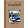 Lulu Diritto e tecniche di polizia giudiziaria. Aspetti teorici e pratici per operatori di polizia