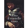 CASTELVECCHI Sotto il mantello rosso