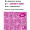 ALPHA TEST La seconda prova per l'Esame di Stato 2025 dei Licei classici. Latino: 10 simulazioni per una preparazione completa