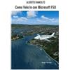 Alberto Ramolfo Come Volo Io con Microsoft FSX