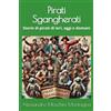 Indipendet Publisher Pirati Sgangherati: Storie di pirati di ieri, oggi e domani