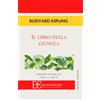 Edizioni Clandestine Il libro della giungla. Libro I e II. Ediz. integrale
