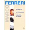 Opening Marco Ferreri : Pipicacadodo / La petite voiture / La semence de l'homme (c7K)