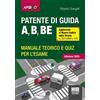 Maggioli Editore Patente di guida A, B, BE. Manuale teorico e quiz per l'esame. Aggiornato al Nuovo Codice della Strada (L. 25/11/2024 n. 177) Roberto Sangalli