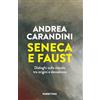 Rubbettino Seneca e Faust. Dialoghi sulla morale tra origini e decadenza