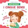 Grillo Parlante I cinque sensi. Ediz. a colori