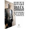 Bompiani Solo è il coraggio. Giovanni Falcone, il romanzo