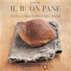 BIBLIOTHECA CULINARIA Il buon pane con la macchina del pane. Ediz. a colori