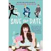 Harlequin Enterprises Ltd Save the Date: A Novel Allison Raskin
