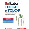 Unitutor TOLC-B e TOLC-F. Test di ammissione per Scienze biologiche, Biotecno...