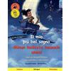 Sefa Il mio più bel sogno - Minun kaikista kaunein uneni (italiano - finlandese): Libro per bambini bilingue, con audiolibro e video online: Libro per ... dai 2-3 anni in su, con audio e video