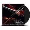 halidon Vinile Violin - Classical Music Masterpieces - Brahms, Chopin, Debussy, Schubert