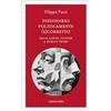 Liberilibri Dizionario politicamente scorretto. Dalla cancel culture a Donald Trump