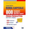 Maggioli Editore Concorso Roma Capitale - 808 Funzionari Istruttori e Operatori esperti. Prova preselettiva per tutti i profili