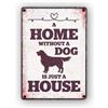 LEO PET Targhetta Decorativa in Metallo Home Without Dog - 15x21 cm