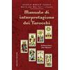 Obelisco Manuale di interpretazione dei tarocchi. 28 diverse letture, passo dopo passo