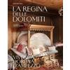 MARSILIO La regina delle Dolomiti. Vivere a Cortina d'Ampezzo. Ediz. a colori