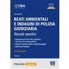 Maggioli Editore Reati ambientali e indagini di Polizia Giudiziaria. Manuale operativo con Formulario Luca Ramacci