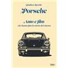 Edizioni Intra Porsche: Auto e film che hanno fatto la storia del cinema