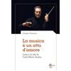Alpha beta La musica è un atto d'amore. L'arte e la vita di Carlo Maria Giulini